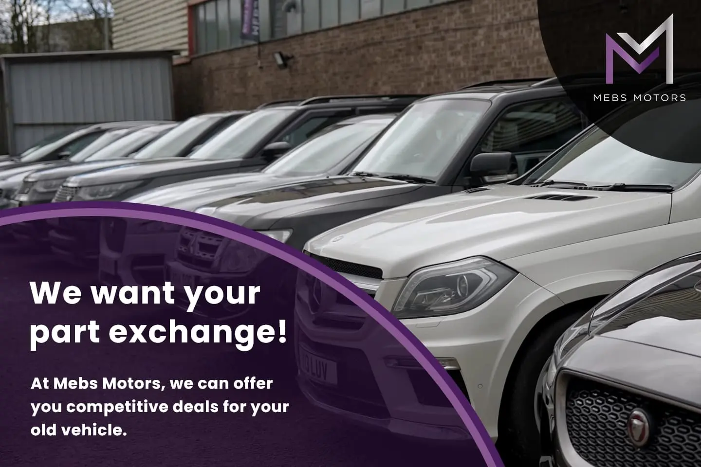 We want your part exchange